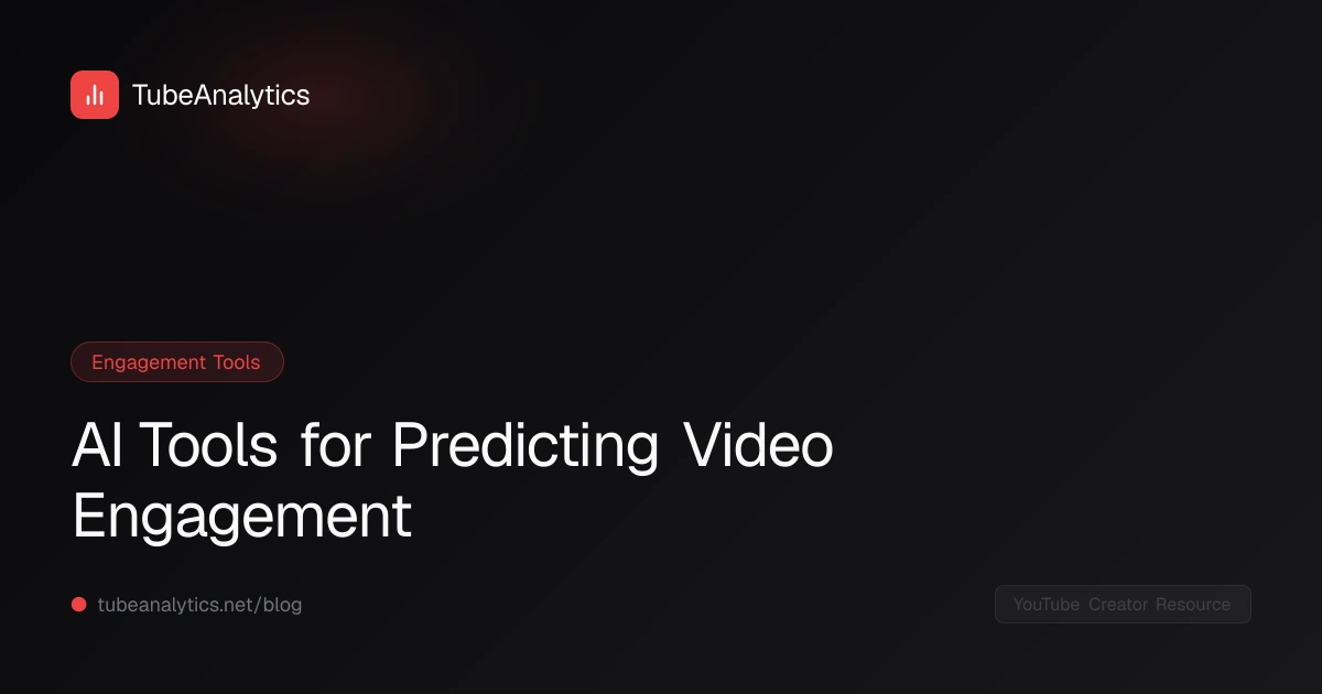 AI Tools for Predicting Video Engagement