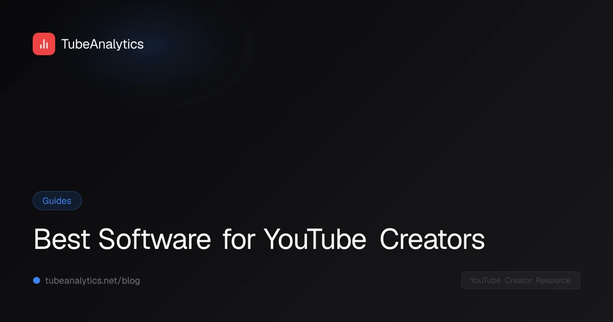 Best Software for YouTube Creators