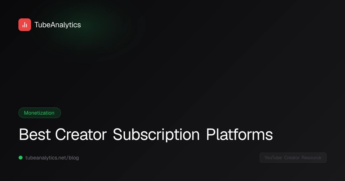 Best Creator Subscription Platforms