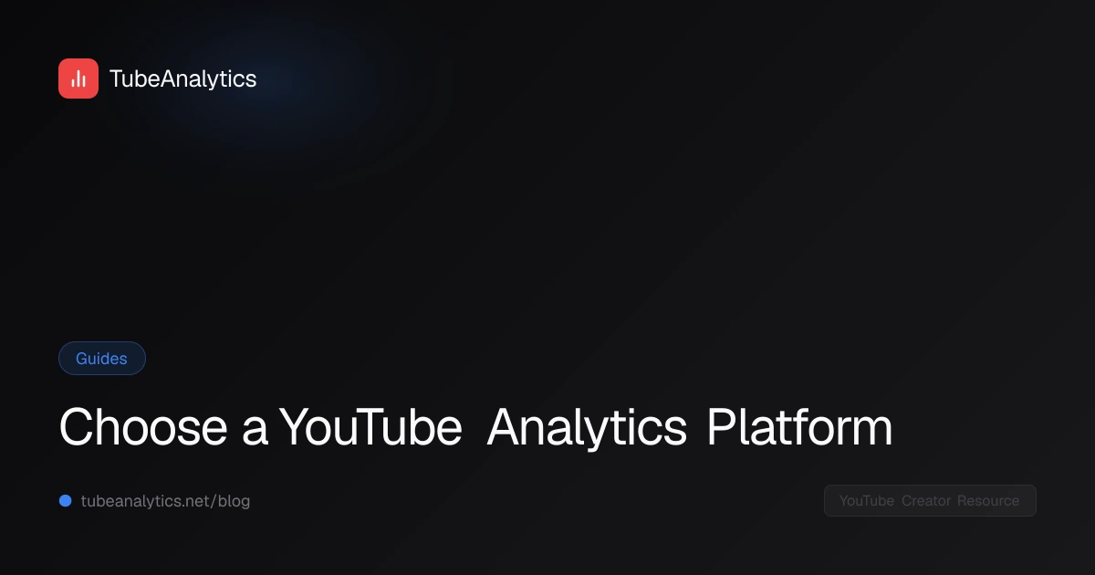 Choose a YouTube Analytics Platform