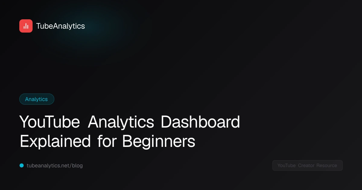 YouTube Analytics Dashboard Explained for Beginners