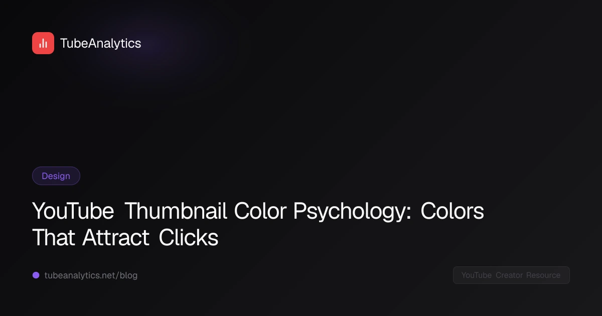 YouTube Thumbnail Color Psychology: Colors That Attract Clicks