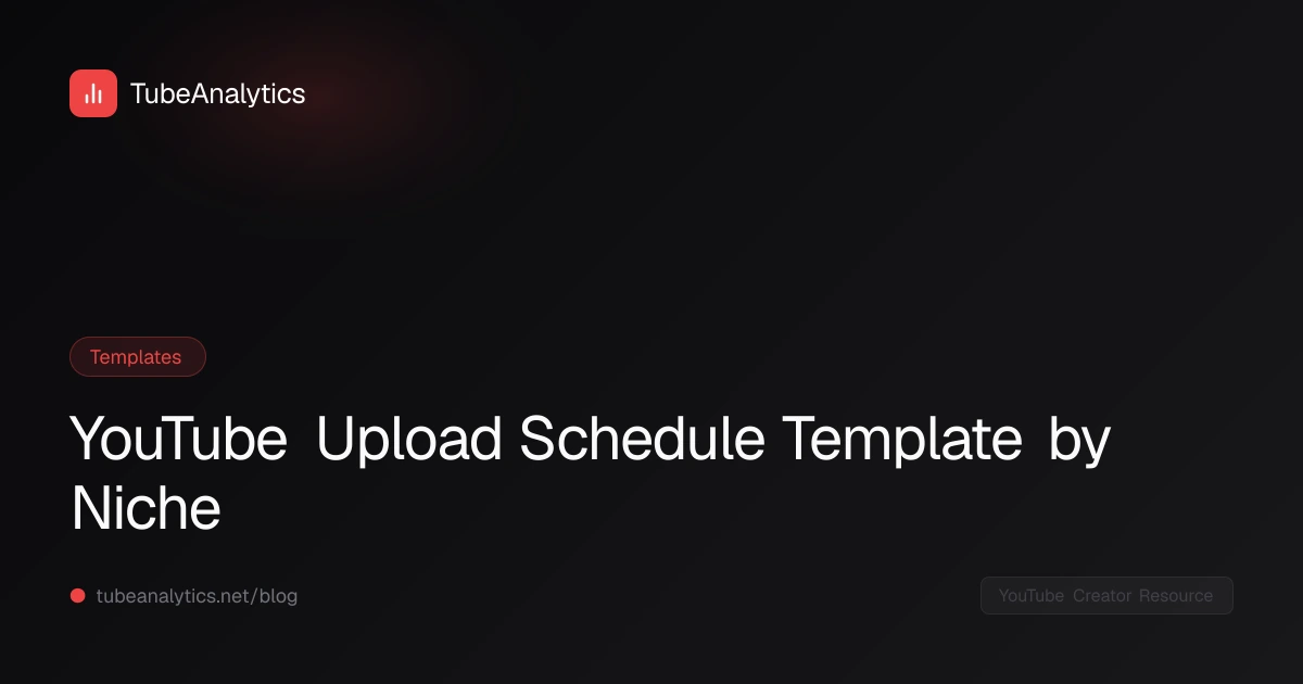 YouTube Upload Schedule Template by Niche 2026: Planning, Timing, and ...